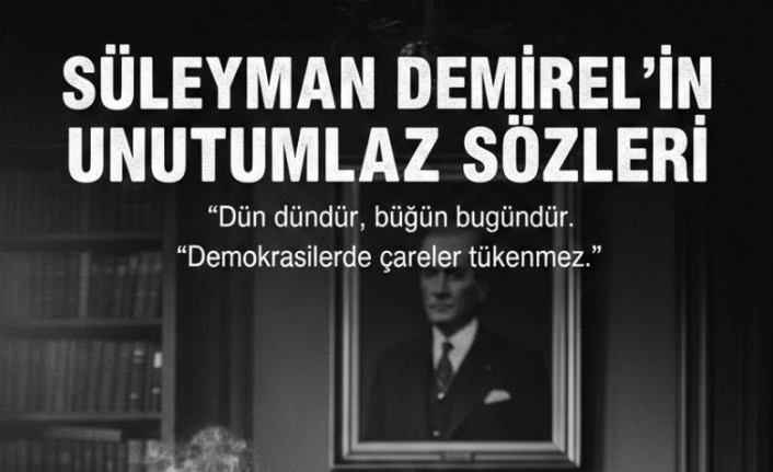 Türk Siyasetine Damga Vuran "Baba": Süleyman Demirel’in Unutulmaz Sözleri ve Çalkantılı Mirası
