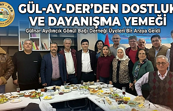 GÜL-AY-DER’den Anlamlı Buluşma: Gönül Sofrasında Dostluk Rüzgarları Esti