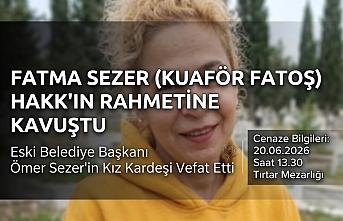 Eski Belediye Başkanı Ömer Sezer'in Acı Günü: Kız Kardeşi Fatma Sezer Vefat Etti